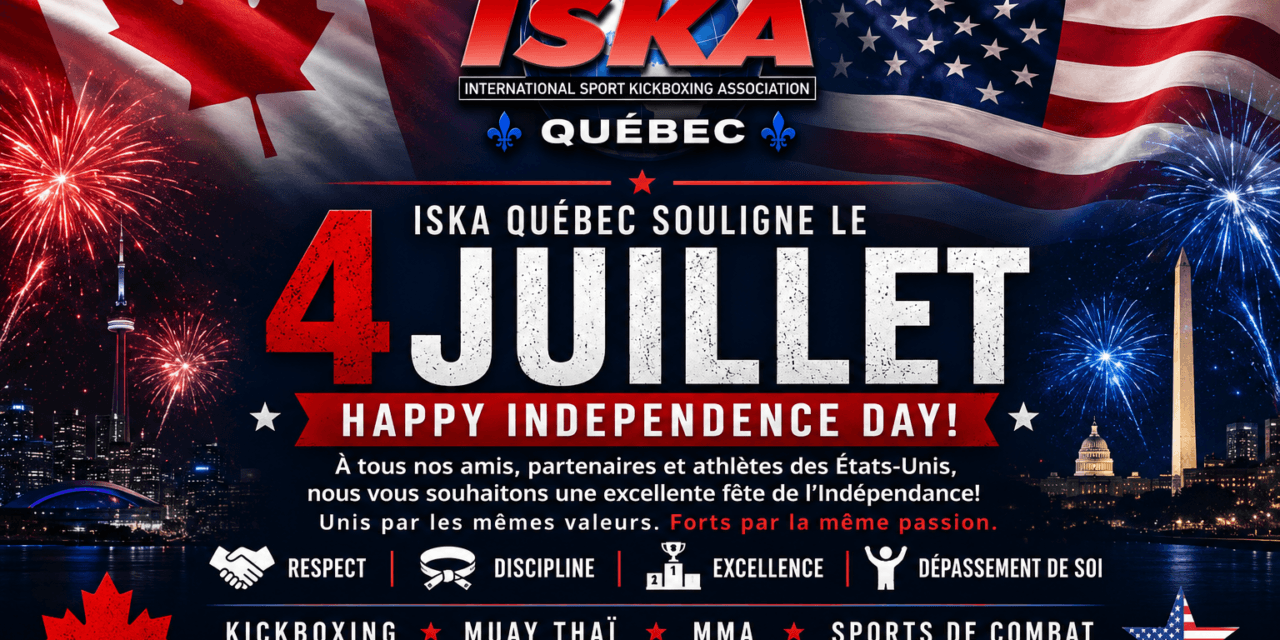 ISKA Québec souligne le 4 juillet et célèbre l&rsquo;esprit du sport sans frontières